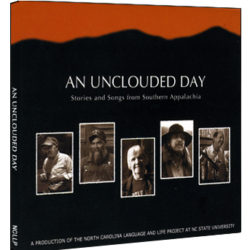 An Unclouded Day - Songs and Stories from Southern Appalachia