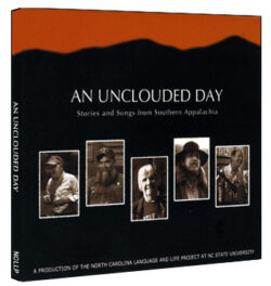 An Unclouded Day - Songs and Stories from Southern Appalachia