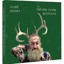 Living History: The Popcorn Sutton Interviews (CD)